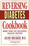 Reversing Diabetes Cookbook: More Than 200 Delicious, Healthy Recipes