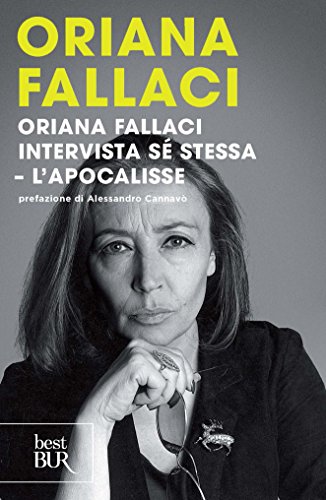 Oriana Fallaci intervista sÃ© stessa. L'apocalisse (Best BUR) (Italian Edition)
