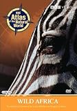 BBC Atlas of the Natural World: Wild Africa