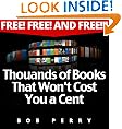 Free! Free! and FREE!!! Thousands of Books That Won't Cost You a Cent