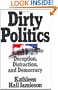 Dirty Politics: Deception, Distraction, and Democracy