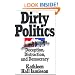 Dirty Politics: Deception, Distraction, and Democracy