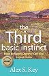 The Third Basic Instinct: How Religion Doesn't Get You (Revised Edition)
