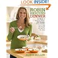 Robin Rescues Dinner: 52 Weeks of Quick-Fix Meals, 350 Recipes, and a Realistic Plan to Get Weeknight Dinners on the... by Robin Miller