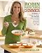 Robin Rescues Dinner: 52 Weeks of Quick-Fix Meals, 350 Recipes, and a Realistic Plan to Get Weeknight Dinners on the Table