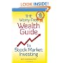 The Worry Free Wealth Guide to Stock Market Investing: FREE BONUS: 7 Hours of Audios! (Volume 1)