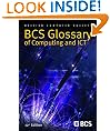 BCS Glossary of Computing and ICT