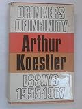 Drinkers of infinity : essays 1955-1967