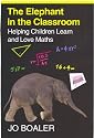 The Elephant in the Classroom: Helping Children Learn and Love Maths
