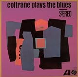 Coltrane Plays the Blues [Japanese Import]