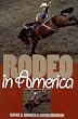 Rodeo in America: Wranglers, Roughstock, & Paydirt