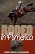 Rodeo in America: Wranglers, Roughstock, & Paydirt