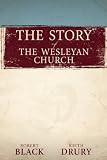 The Story of The Wesleyan Church