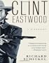 Clint Eastwood: A Biography