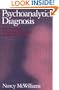 Psychoanalytic Diagnosis: Understanding Personality Structure in the Clinical Process