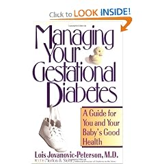 Managing Your Gestational Diabetes: A Guide for You and Your Baby's Good Health by Lois Jovanovic-Peterson