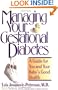 Managing Your Gestational Diabetes: A Guide for You and Your Baby's Good Health