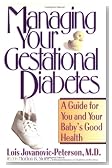 Managing Your Gestational Diabetes: A Guide for You and Your Baby's Good Health