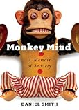 Monkey Mind: A Memoir of Anxiety
