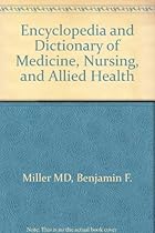 Encyclopedia and Dictionary of Medicine, Nursing and Allied Health