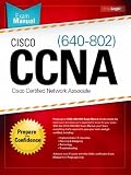  : Cisco CCNA (640-802) Exam Manual