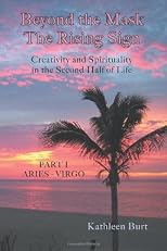 Beyond the Mask: The Rising Sign - Part I: Aries - Virgo