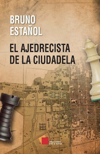 El ajedrecista de la Ciudadela (Novela) (Spanish Edition)