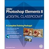 photoshop elements 8 digital classroom book and video training