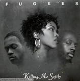 Killing Me Softly von Fugees