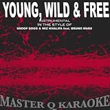 Young, Wild & Free (Snoop Dogg, Wiz Khalifa & Bruno Mars Tribute) [Karaoke]