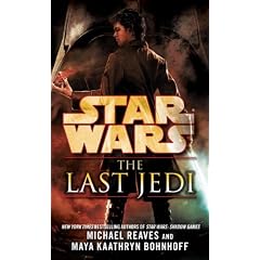 The Last Jedi (Star Wars) by Michael Reaves and Maya Kaathryn Bohnhoff