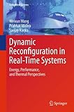Dynamic reconfiguration in real-time systems : energy, performance, and thermal perspectives