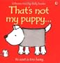 That's Not My Puppy: Its Coat Is Too Hairy (Usborne Touchy Feely)