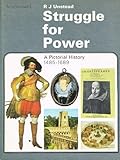 Struggle for power : a pictorial history, 1485-1689