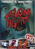 Felony Fights