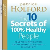 The 10 Secrets of 100% Healthy People | [Patrick Holford]