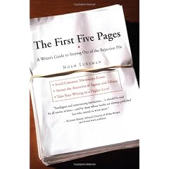 The First Five Pages: a Writer's Guide for Staying out of the Rejection Pile