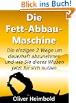 Die Fett-Abbau-Maschine - "Die einzig...