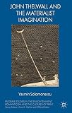 John Thelwall and the materialist imagination