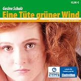 Eine T&uuml;te gr&uuml;ner Wind - H&ouml;rbuch ab 10 Jahre - Gesine Schulz