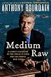 Medium Raw: A Bloody Valentine to the World of Food and the People Who Cook