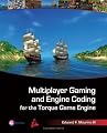 Multiplayer Gaming and Engine Coding for the Torque Game Engine