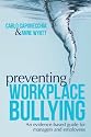 Preventing Workplace Bullying: An Evidence-Based Guide for Managers and Employees