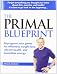 The Primal Blueprint