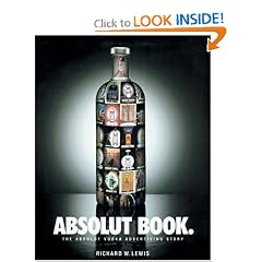 Absolut Book.: The Absolut Vodka Advertising Story
