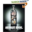 Absolut Book.: The Absolut Vodka Advertising Story by Richard W. Lewis