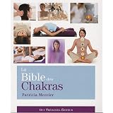 La Bible des Chakras : Un guide complet pour travailler avec les chakraspar Patricia Mercier