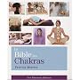 La Bible des Chakras : Un guide complet pour travailler avec les chakras