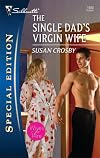 The Single Dad's Virgin Wife (Silhouette Special Edition)