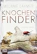 Knochenfinder: Kriminalroman